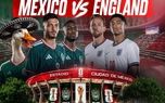 جام جهانی 2026؛ ساعت بازی انگلیس و مکزیک